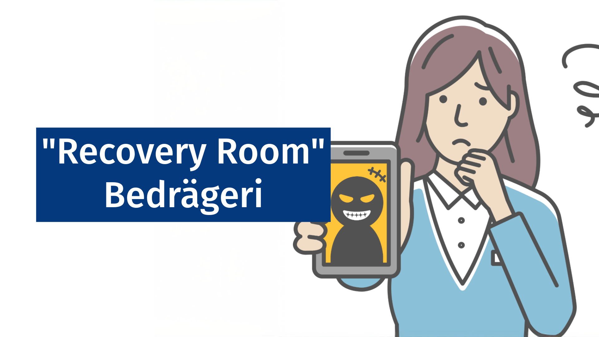 Vad är ett "Recovery Room"-bedrägeri?